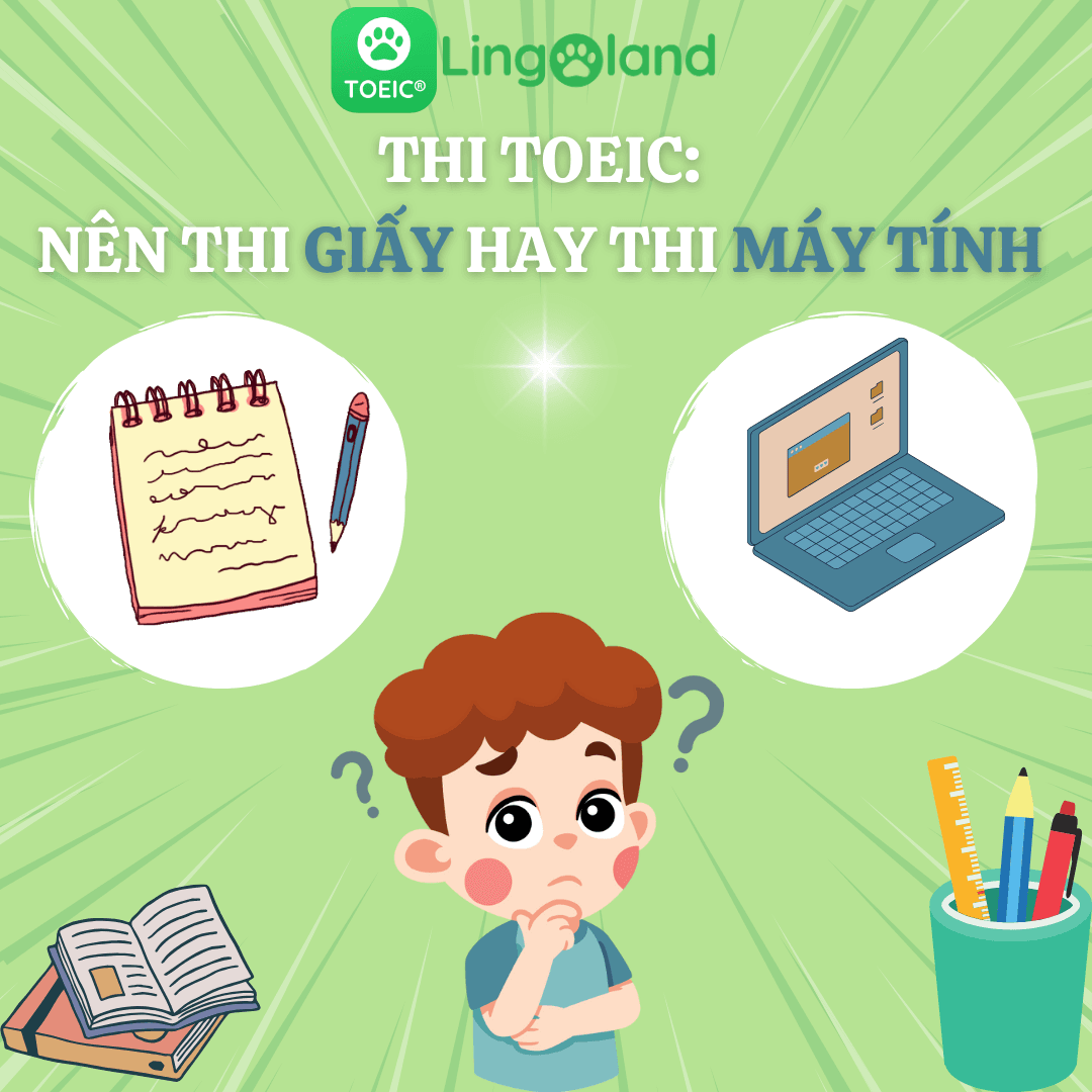 Thi TOEIC: Nên Thi Giấy Hay Thi Máy Tính